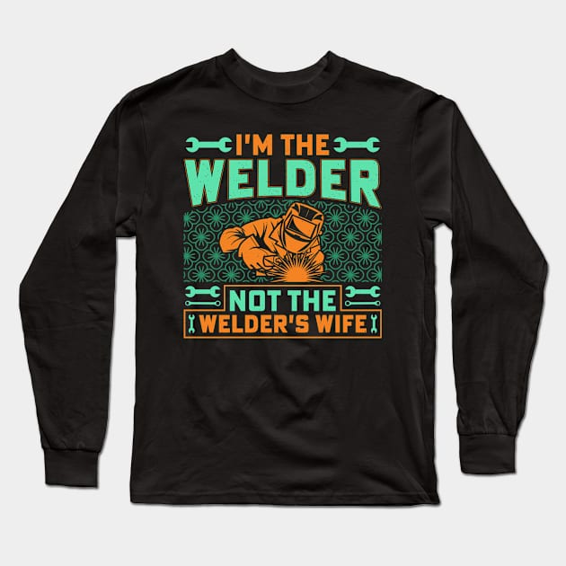 Welder Mom Funny Welding Girl For Women Long Sleeve T-Shirt by Visual Vibes